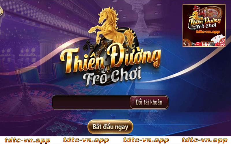 Hướng dẫn đăng nhập Thiên Đường Trò Chơi trải nghiệm game